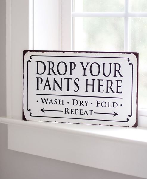 Picture of Drop Your Pants Here Laundry Sign