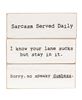 Picture of Sarcasm Served Daily Thin Rectangle Block, 3 Asstd.