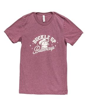 Picture of Buckle Up Buttercup T-Shirt, Heather Maroon