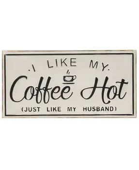 I Like My Coffee Hot Distressed Metal Sign