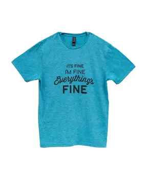 Everything’s Fine T-Shirt, Heather Galapagos Blue