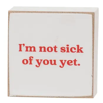 Not Sick of You 2" Square Block - 4 Asstd., 39066