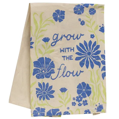 Grow with the flow tea towel 18 x 28, 19899