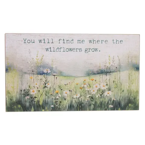 Where The Wildflowers Grow Sign, 39042