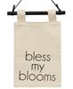 Picture of Bless My Blooms Fabric Hanging