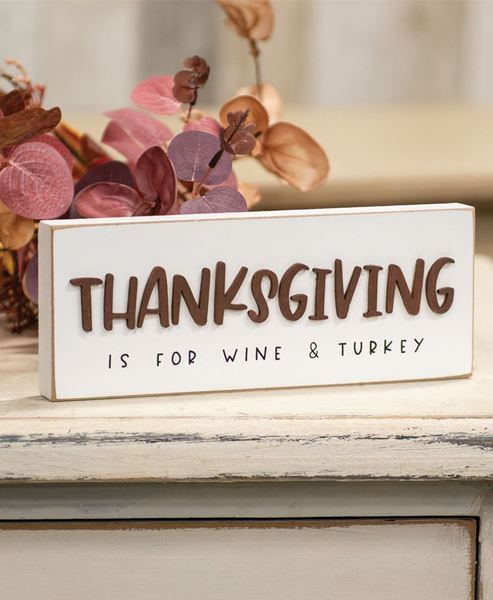 Picture of Thanksgiving is For Wine & Turkey Block Sign