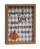 Picture of Pumpkin Spice and Everything Nice Framed Sign