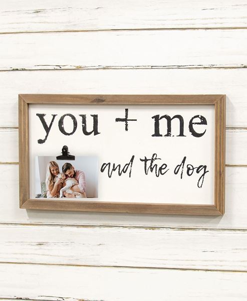 Picture of You + Me and the Dog Framed Sign w/Photo Clip