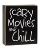 Picture of Scary Movies and Chill Box Sign