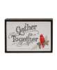 Picture of Gather Together Cardinal Box Sign